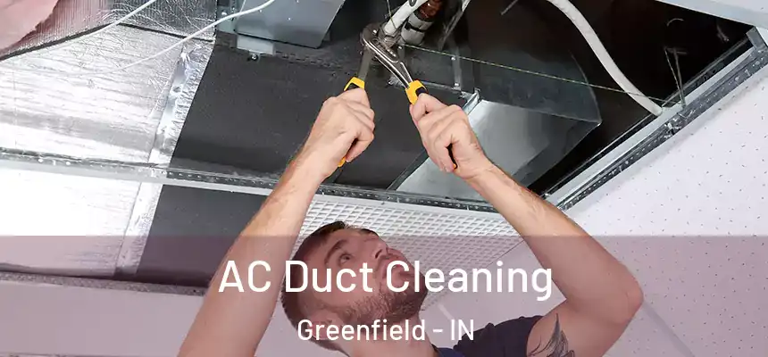  AC Duct Cleaning Greenfield - IN